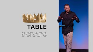 Table Scraps | Matthew 15:21-28