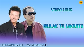 Charles Simbolon & Joel Simorangkir - Mulak Tu Jakarta(Official Video Lirik)