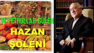 M. FETHULLAH GÜLEN "HAZAN ŞÖLENİ"