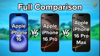 Apple iPhone 16 Vs 16 Pro Vs 16 Pro Max | Full Comparison