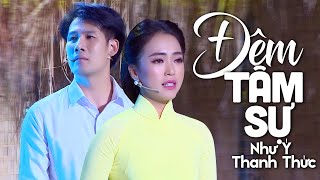 Đêm Tâm Sự - Như Ý ft Thanh Thức | MV OFFICIAL | Song Ca Bolero Hay Ngất Ngây