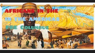 Africans In The Americas Pre Columbus