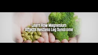 Learn How Magnesium Affects Restless Leg Syndrome