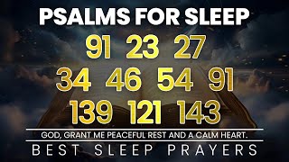 Psalms for Sleep - Psalm 91, 23, 27, 34, 46, 54, 91, 139, 121, 143 | Sleep With God's Word