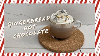 Gingerbread Hot Chocolate | 5 Days of Christmas - Day 2