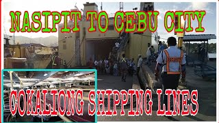 NASIPIT BOUND TO CEBU CITY VIA COKALIONG SHIPPING LINES