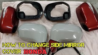 HOW TO CHANGE SIDE MIRROR COVER | HONDA CIVIC FD