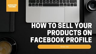 How To Sell your product on Facebook profile