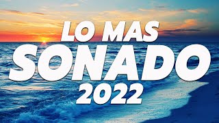 MIX REGGAETON 2022 - LO MAS NUEVO 2022 - LO MAS SONADO