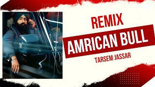 Amrican bull remix | tarsem jassar | wajir patar | music | dhol beat | new punjabi song | fl studio