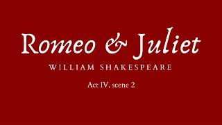 Romeo and Juliet - Act IV, scene 2 [Audiobook]