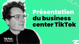 Présentation du Business Center TikTok | Agence TikTok : Katall