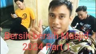 Bersih bersih Masjid 2024 Part 1