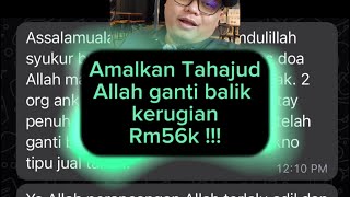 Amalkan Tahajud Allah Ganti Balik Kerugian RM56k..