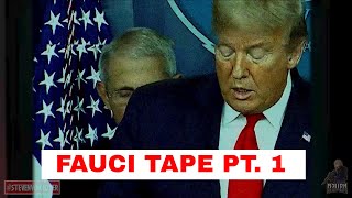 Have You Seen The Fauci Tape? : Part One...