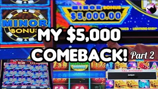 My $5000 Comeback! The Jackpot Floodgate$ Have OPENED!  Part 2 of 2