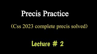 Precis solved || 2023 CSS paper