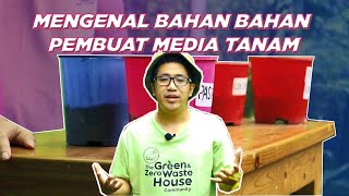 MENGENAL BAHAN PEMBENTUK MEDIA TANAM YANG SUPER!