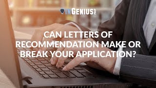 Letters of Recommendation for College: Can They Make or Break Your Application?