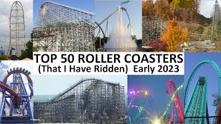 Top 50 Favorite Roller Coasters (Early 2023 Edition)