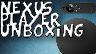 Nexsus Player Unboxing