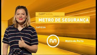 Campanha O MEU METRO DE SEGURANÇA | Capicua