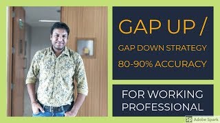 Accuracy 80 90% ! Gap Up and Gap Down Strategy