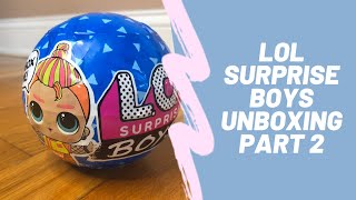 LOL Surprise Doll Boys Unboxing Part 2