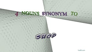 shop - 4 nouns which mean shop (sentence examples)