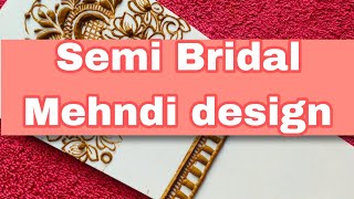 Day -21||Semi Bridal started Mehndi design|| unique & Beautiful mehndi design