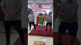 El BAILE 💃 PROHIBIDO de la CHILINDRINA HUACHANA #casitexperu #chilindrinahuachana #reggaetoneando