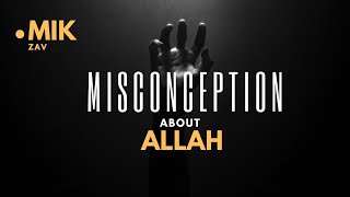 Top Misconceptions About Allah Explained | Understanding the Truth of Islam | Mik Zav