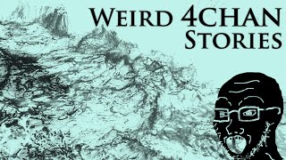 5 Weird 4chan Stories | Scary Greentext