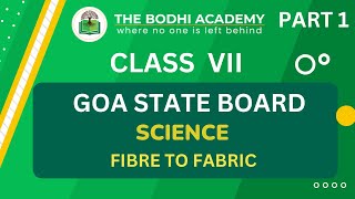 GOA BOARD || CLASS 7 || CHAPTER 3 || FIBER TO FABRIC || PART 1