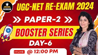 UGC-NET Re-Exam 2024 | Booster Series | Paper-2 | Day-6 |  UGC-NET June 2024 | UGC-NET Preparation