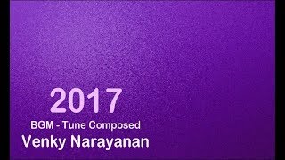 Song 2017 - BGM Tune Composed 1 - Venky Narayanan