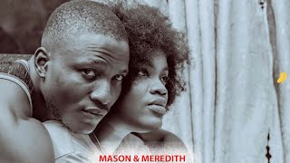 MASON&MEREDITH| EP.1 | Olalere Tierny,Olaiya Temitope| #trending #skit #movie #shorts