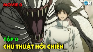 MOVIE 0 | Chú Thuật Hồi Chiến | Tập 0 | Anime: Jujutsu Kaisen Movie 0