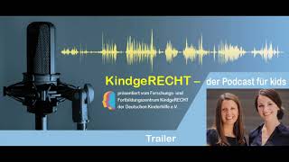 Podcast KindgeRECHT für kids Trailer