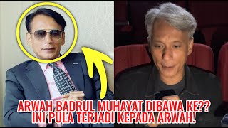 Arwah Badrul Muhayat Dibawa Ke?? Ini Pula Terjadi Kepada Arwah!