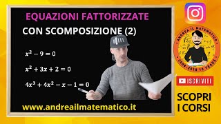 EQUAZIONI FATTORIZZATE - CON SCOMPOSIZIONE (2)