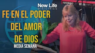 Fe en el Poder del Amor de Dios - Pastora Denise Marth - New Life Ministries (05/08/24)