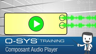 Q-SYS Level One Training  |  Audio Player (FR)