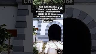 Lokomotif Uap & Lokomotif Diesel Bersatu Melewati Terowongan Terpanjang di Pulau Sumatera