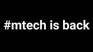 #mtech is back