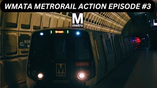 WMATA Metro Rail Action Episode #3