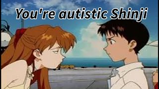 Asuka explains to Misato why Shinji is Autistic