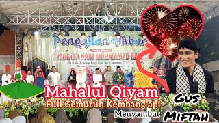 Mahalul Qiyam full Gemuruh suara Kembang Api