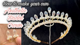 DIY Aesthetic Bridal Crown |mahkota pengantin estetik | wedding crown | original design by veren diy