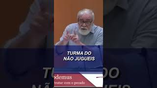 NÃO JUGUEIS...